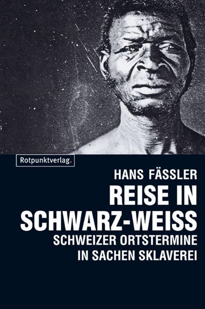Reise in Schwarz-Weiss, Hans Fässler - Paperback - 9783858698834