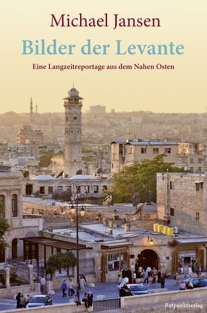 Bilder der Levante, Michael Jansen - Ebook - 9783858699084