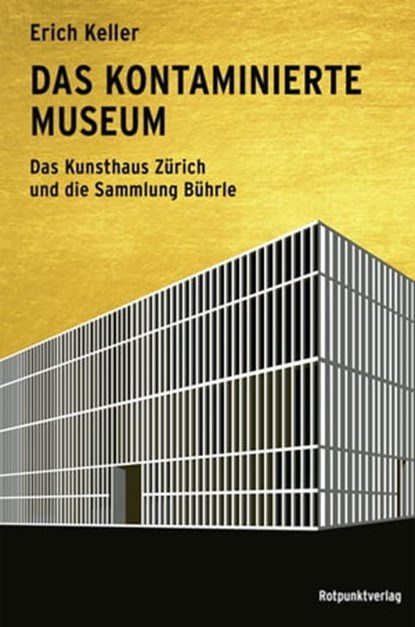 Das kontaminierte Museum, Keller Erich - Ebook - 9783858699398