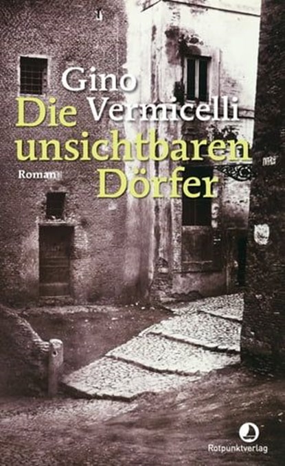 Die unsichtbaren Dörfer, Gino Vermicelli - Ebook - 9783858699503