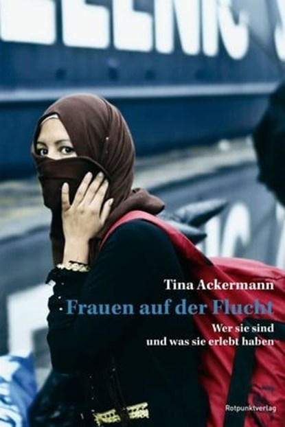 Frauen auf der Flucht, Tina Ackermann - Ebook - 9783858699718