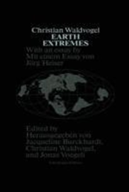 Earth Extremes, BURCKHARDT,  Jacqueline ; Voegeli, Jonas - Gebonden - 9783858813053