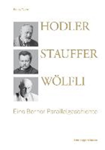 Hodler, Stauffer, Woelfli, Konrad Tobler - Gebonden - 9783858813343