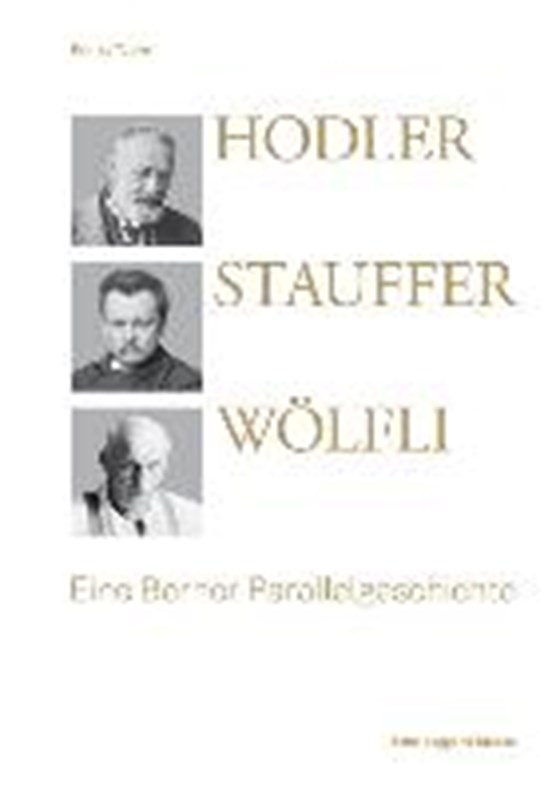 Hodler, Stauffer, Woelfli