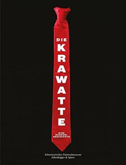 Die Krawatte, Schweizerisches Nationalmuseum - Gebonden - 9783858814364