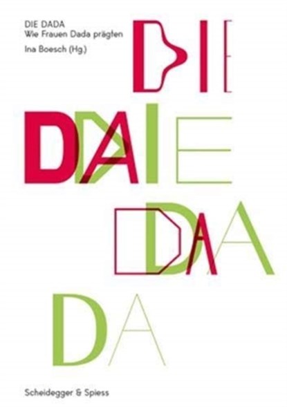 Die Dada, Ina Boesch - Gebonden - 9783858814531