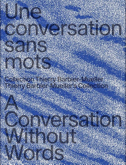 A Conversation Without Words, Nathalie Chaix ; Margaux Farron - Gebonden - 9783858818959