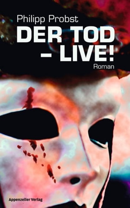 Der Tod - live!, Philipp Propst - Ebook - 9783858827401