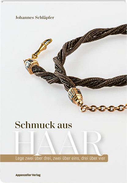 Schmuck aus Haar, Johannes Schläpfer - Gebonden - 9783858828477