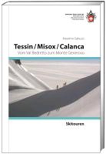 Skitouren Tessin / Misox / Calanca, niet bekend - Overig - 9783859023024