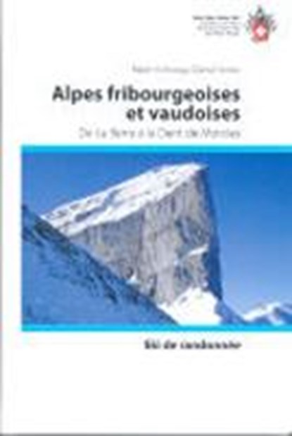 Ski de rand. Alpes fribourg. /vaud.: de Berra à Dent Morcles, niet bekend - Overig - 9783859023499