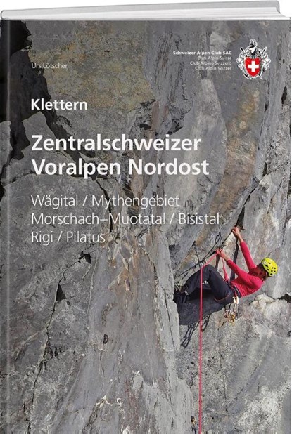 Klettern Zentralschweizer Voralpen Nordost, LÖTSCHER,  Urs - Paperback - 9783859024755