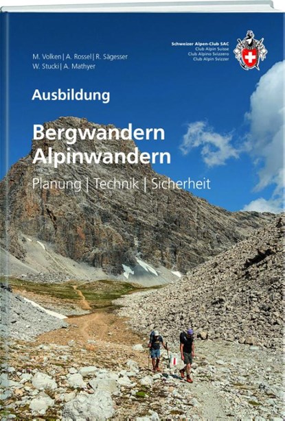 Bergwandern / Alpinwandern, Marco Volken ; Anita Rossel ; Rolf Sägesser ; Werner Stucki - Paperback - 9783859024779