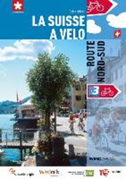 La Suisse à vélo volume 03 Route Nord-Sud, Fondation "SuisseMobile" - Paperback - 9783859325760