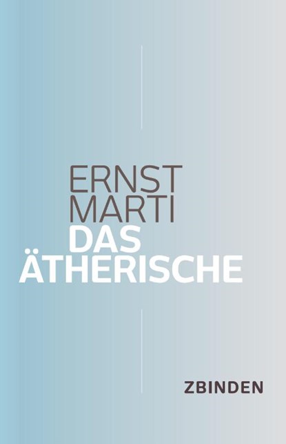 Das Ätherische, Ernst Marti - Paperback - 9783859894570