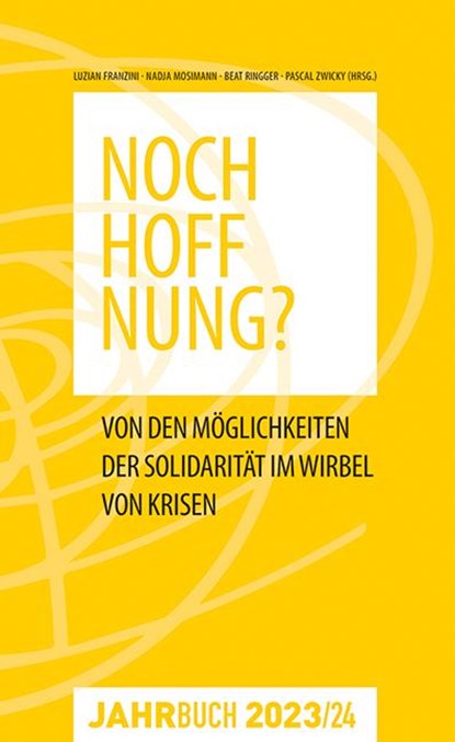 Jahrbuch Denknetz 2023/24: Noch Hoffnung?, Luzian Franzini ; Nadja Mosimann ; Beat Ringger - Paperback - 9783859904897