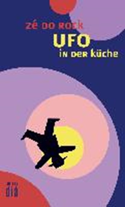 Ufo in der küche, ROCK,  Zé do - Paperback - 9783860344040