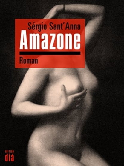 Amazone, Sérgio Sant'Anna - Ebook - 9783860345313