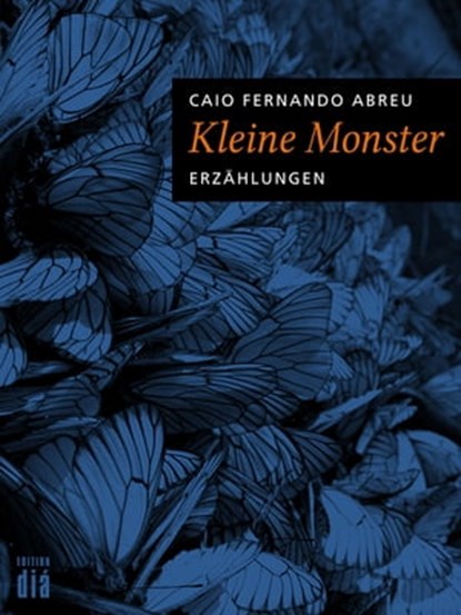 Kleine Monster, Caio Fernando Abreu - Ebook - 9783860345429