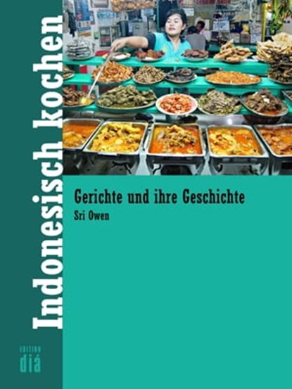 Indonesisch kochen, Sri Owen - Ebook - 9783860345641