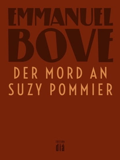 Der Mord an Suzy Pommier, Emmanuel Bove - Ebook - 9783860345733