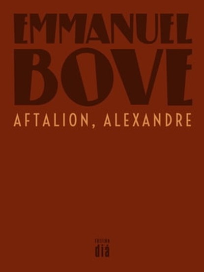 Aftalion, Alexandre, Emmanuel Bove - Ebook - 9783860345764