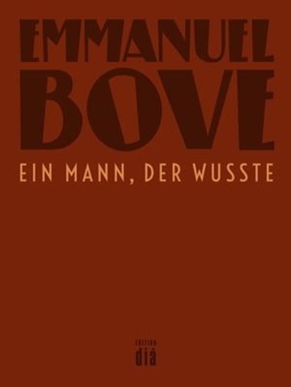 Ein Mann, der wusste, Emmanuel Bove - Ebook - 9783860345788