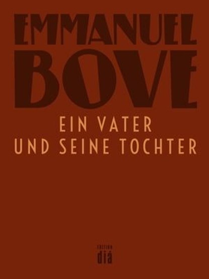 Ein Vater und seine Tochter, Emmanuel Bove - Ebook - 9783860345795