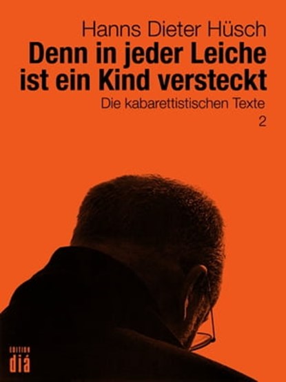 Denn in jeder Leiche ist ein Kind versteckt, Hanns Dieter Hüsch - Ebook - 9783860345849