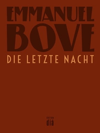 Die letzte Nacht, Emmanuel Bove - Ebook - 9783860347010