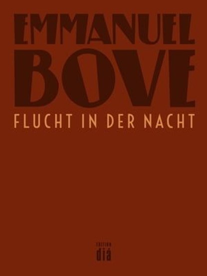 Flucht in der Nacht, Emmanuel Bove - Ebook - 9783860347041
