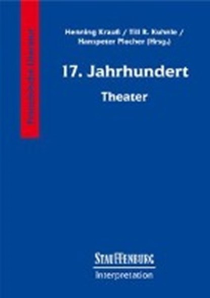 Siebzehntes (17.) Jahrhundert. Theater, KRAUß,  Henning ; Kuhnle, Till R. ; Plocher, Hanspeter - Paperback - 9783860579022