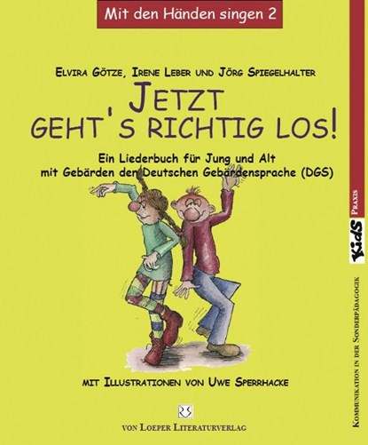 Jetzt geht's erst richtig los, Elvira Götze ;  Irene Leber ;  Jörg Spiegelhalter - Paperback - 9783860591802