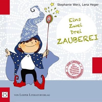 Eins, Zwei, Drei - Zauberei!, Stephanie Werz ; Lena Heger - Paperback - 9783860592816