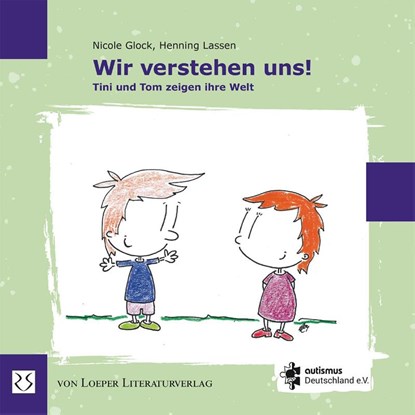 Wir verstehen uns! Tini und Tom zeigen ihre Welt, Nicole Glock - Paperback - 9783860592847