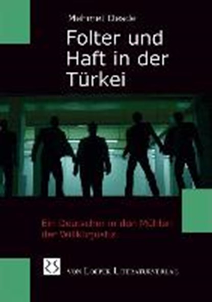 Folter und Haft in der Türkei, DESDE,  Mehmet ; Oberdieck, Helmut - Paperback - 9783860593349