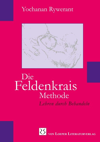 Die Feldenkrais Methode, Yochanan Rywerant - Paperback - 9783860596197