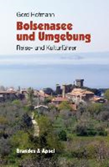 Bolsenasee und Umgebung, HOFMANN,  Gerd - Paperback - 9783860997697