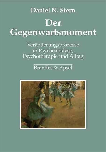 Der Gegenwartsmoment, Daniel N. Stern - Gebonden - 9783860998175