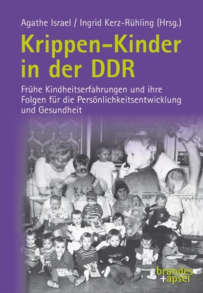 Krippen-Kinder in der DDR, Agathe Israel ;  Ingrid Kerz-Rühling - Paperback - 9783860998694