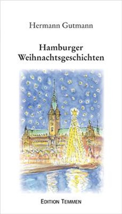 Hamburger Weihnachtsgeschichten, Hermann Gutmann - Gebonden - 9783861080725