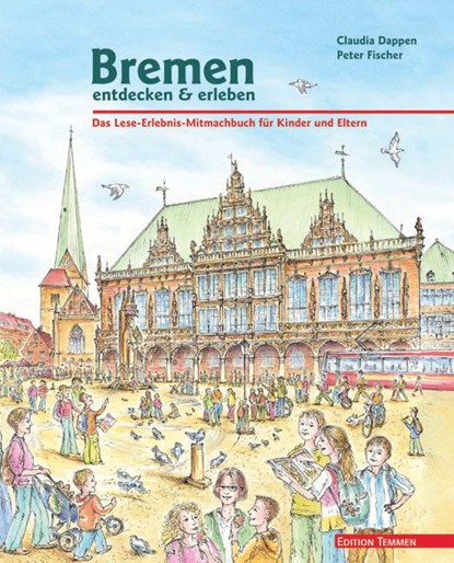 Bremen entdecken & erleben, Claudia Dappen - Paperback - 9783861085652
