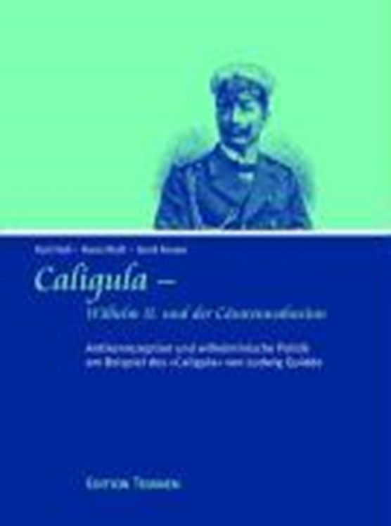 Holl, K: Calgula/Wilhelm II