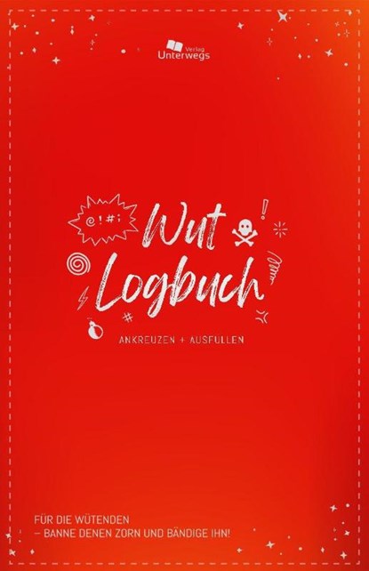 Unterwegs Wut-Logbuch, Unterwegs Verlag GmbH - Gebonden - 9783861124092