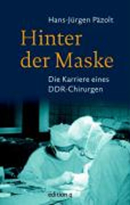 Hinter der Maske, PÄZOLT,  Hans-Jürgen - Gebonden - 9783861245940