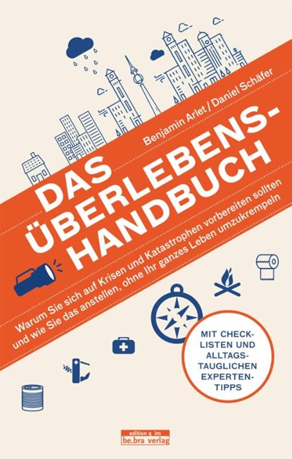 Das Überlebens-Handbuch, Benjamin Arlet ; Daniel Schäfer - Paperback - 9783861247517