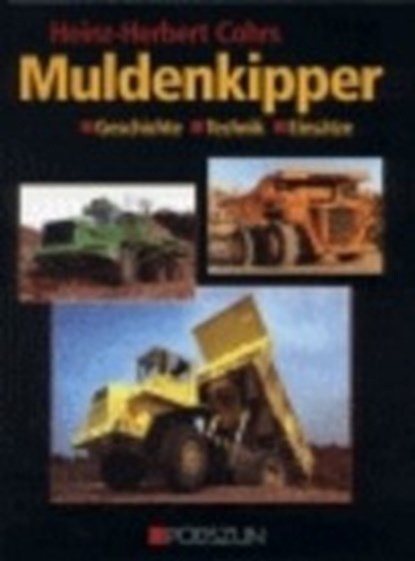 Muldenkipper, COHRS,  Heinz-Herbert - Gebonden - 9783861333272