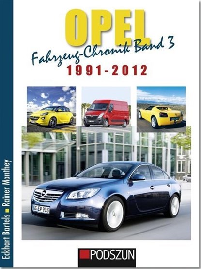 Opel Fahrzeug-Chronik 03: 1991-2012, Eckart Bartels ; Rainer Manthey - Gebonden - 9783861336662