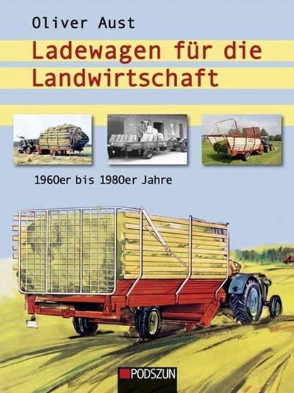 Ladewagen für die Landwirtschaft, Oliver Aust - Gebonden - 9783861337096