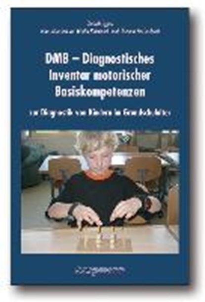DMB. Diagnostisches Inventar motorischer Basiskompetenzen, EGGERT,  Dietrich - Gebonden - 9783861452959